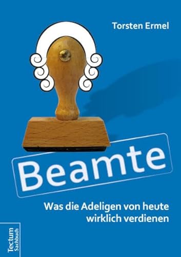 Beamte - Was die Adeligen von heute wirklich verdienen