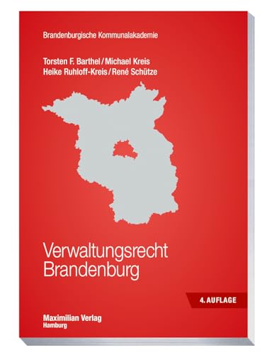 Verwaltungsrecht Brandenburg (Schriftenreihe der Brandenburgischen Kommunalakademie) von Maximilian Verlag