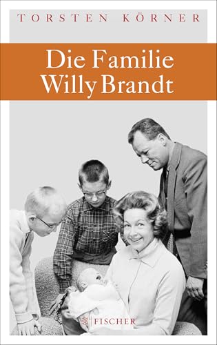 Die Familie Willy Brandt von FISCHERVERLAGE
