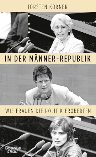 In der Männer-Republik: Wie Frauen die Politik eroberten