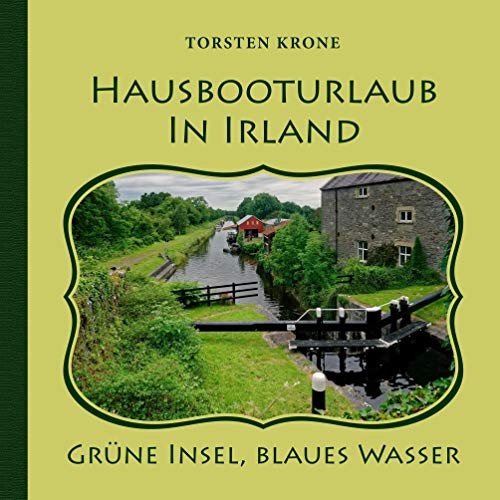 Hausbooturlaub in Irland: Grüne Insel, blaues Wasser