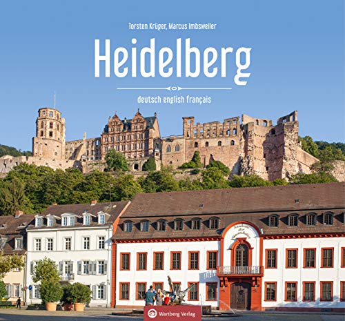 Heidelberg - Farbbildband (deutsch, englisch, französisch) von Wartberg Verlag