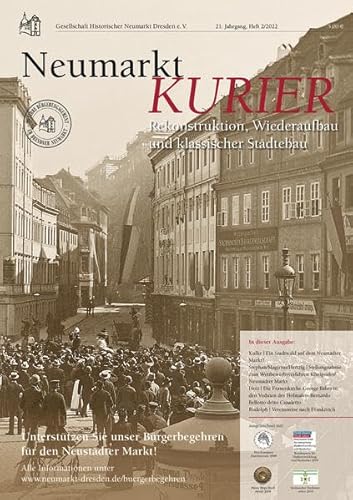Neumarkt-Kurier 2/2022: Rekonstruktion, Wiederaufbau und klassischer Städtebau (Neumarkt-Kurier: Baugeschehen und Geschichte am Dresdner Neumarkt)