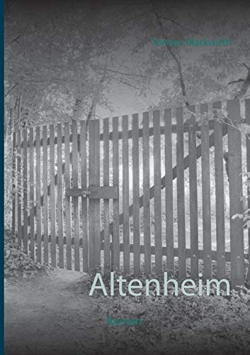 Altenheim: Roman von TWENTYSIX