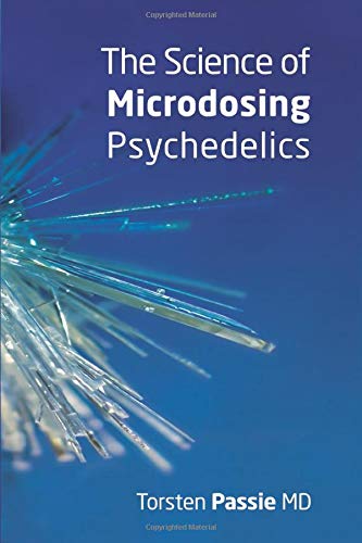 The Science of Microdosing Psychedelics von Psychedelic Press