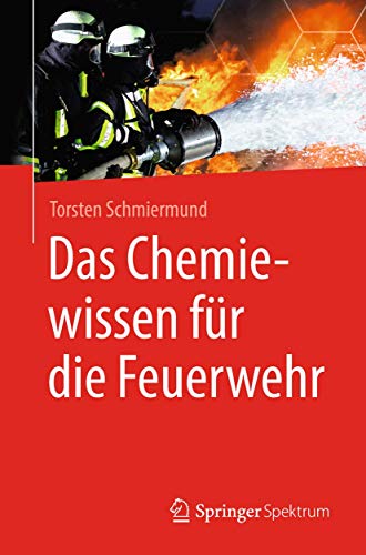 Das Chemiewissen für die Feuerwehr Das Chemiewissen für die Feuerwehr