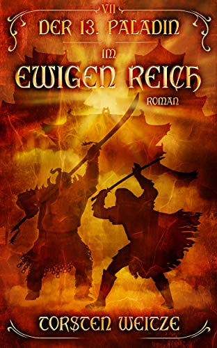 Im Ewigen Reich: Der 13. Paladin: Band VII