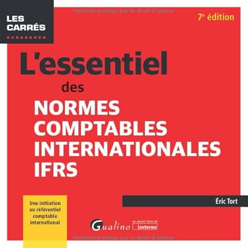 L'essentiel des normes comptables internationales IFRS: Une initiation au référentiel comptable international (normes IFRS) von GUALINO
