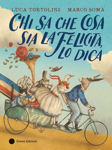 Chi sa che cosa sia la felicità, lo dica. Ediz. a colori (Album)