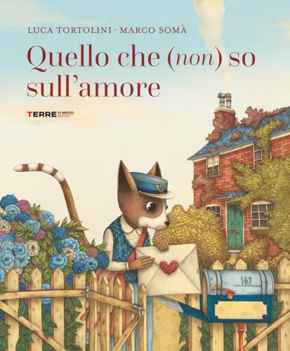 Quello che (non) so sull’amore. Ediz. a colori (Acchiappastorie) von Terre di Mezzo