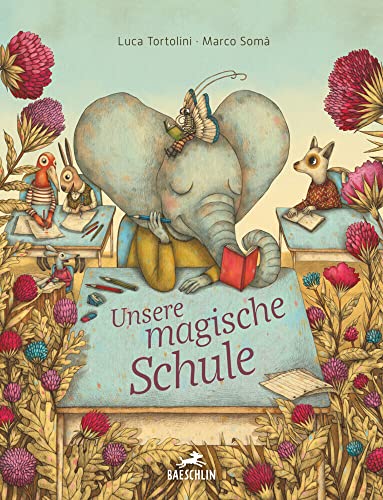 Unsere magische Schule von Baeschlin Verlag