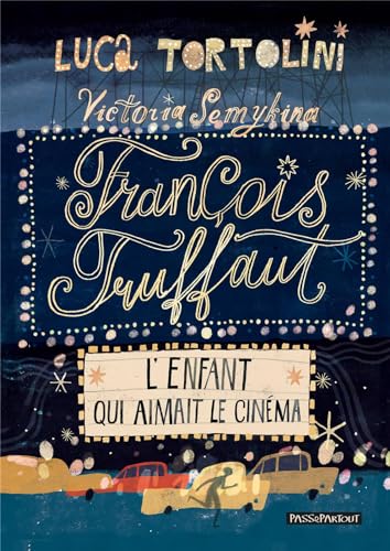 François Truffaut. L'enfant qui aimait le cinéma: L'enfant qui aimait le cinema (Passepartout) François Truffaut. L'enfant qui aimait le cinéma: L'enfant qui aimait le cinema (Passepartout)