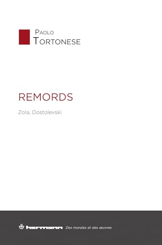 Remords: Zola, Dostoïevski von HERMANN
