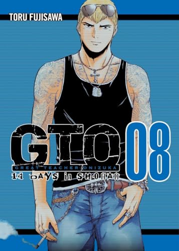 GTO: 14 Days in Shonan, volume 8 (Great Teacher Onizuka, Band 8) von Vertical