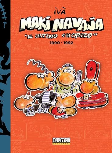 MAKINAVAJA 04 EL ULTIMO CHORIZO 1990-1992: El último chorizo vol. 4 (Por fin es viernes) von Tebeos Dolmen Editorial, S.L.