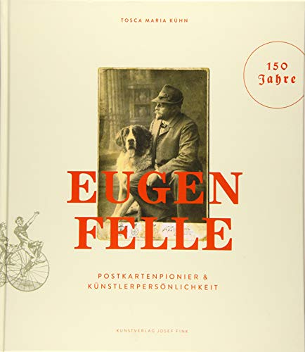 Eugen Felle – Postkartenpionier & Künstlerpersönlichkeit von Fink Kunstverlag Josef