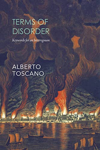 Terms of Disorder: Keywords for an Interregnum (Seagull Essays)