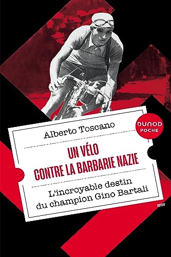 Un vélo contre la barbarie nazie: L'incroyable destin du champion Gino Bartali von DUNOD