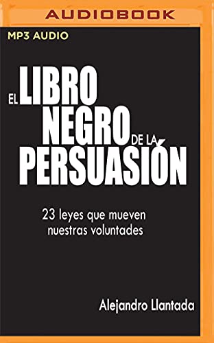 El Libro Negro de la Persuasión: 23 Leyes Que Mueven Nuestras Voluntades (Caminos, Band 1) von AUDIBLE STUDIOS ON BRILLIANCE
