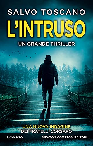 L'intruso. Una nuova indagine dei fratelli Corsaro (Nuova narrativa Newton) von Newton Compton Editori