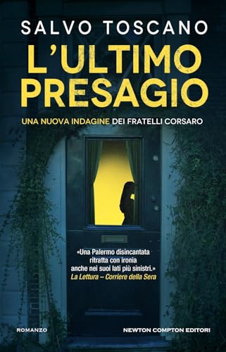 L'ultimo presagio. Una nuova indagine dei fratelli Corsaro (Nuova narrativa Newton)