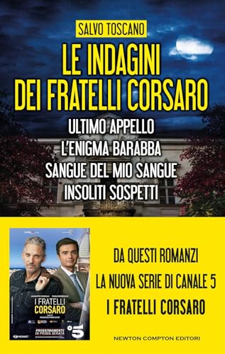 Le indagini dei fratelli Corsaro: Ultimo appello-L'enigma Barabba-Sangue del mio sangue-Insoliti sospetti (SuperInsuperabili)