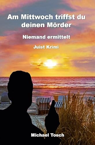 Am Mittwoch triffst du deinen Mörder: Juist Krimi