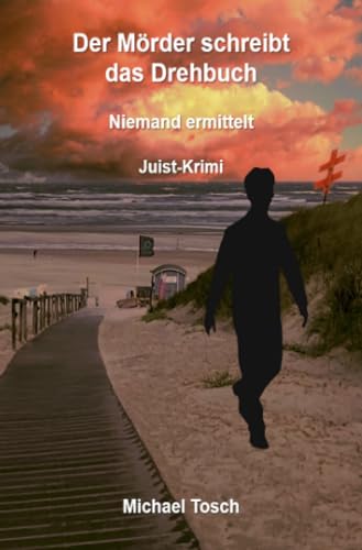 Der Mörder schreibt das Drehbuch: Juist Krimi