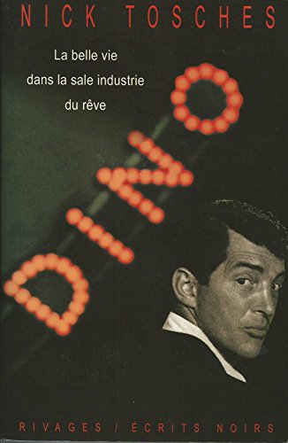 Dino : La Belle Vie dans la sale industrie du rêve von RIVAGES