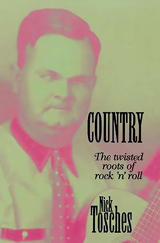 Country: The Twisted Roots Of Rock 'n' Roll von Da Capo Press
