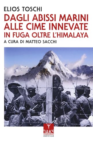 Dagli abissi marini alle cime innevate. In fuga oltre l'Himalaya (Ribelli) von Oaks Editrice