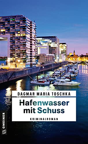 Hafenwasser mit Schuss: Kriminalroman (Kriminalromane im GMEINER-Verlag) (Linda Weißenberg)