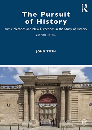 The Pursuit of History: Aims, Methods and New Directions in the Study of History von Routledge