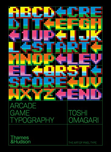 Arcade Game Typography: The Art of Pixel Type von Thames & Hudson