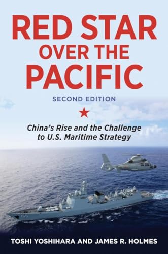 Red Star over the Pacific: China's Rise and the Challenge to U.S. Maritime Strategy von US Naval Institute Press