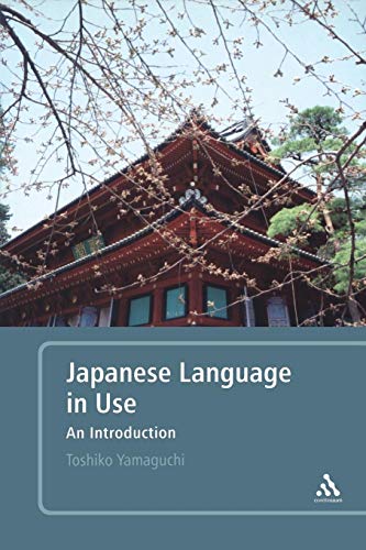 Japanese Language in Use: An Introduction von Continuum