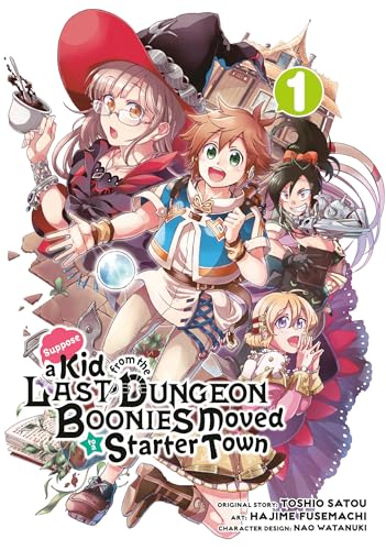 Suppose a Kid from the Last Dungeon Boonies Moved to a Starter Town 01 (Manga) von Square Enix Manga