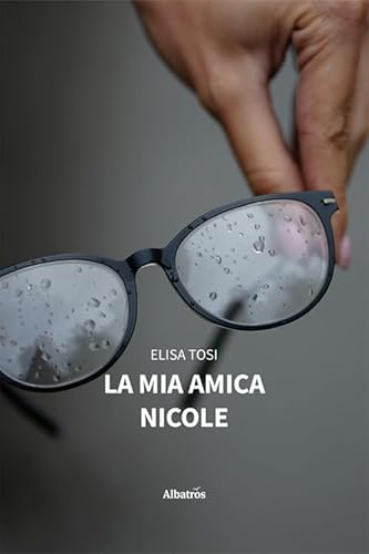 La mia amica Nicole (Nuove voci. Strade) von Gruppo Albatros Il Filo