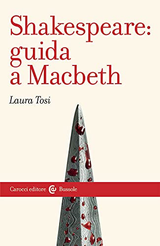Shakespeare: Guida a «Macbeth» (Le bussole)