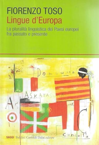 Lingue d'Europa. La pluralità linguistica dei Paesi europei fra passato e presente