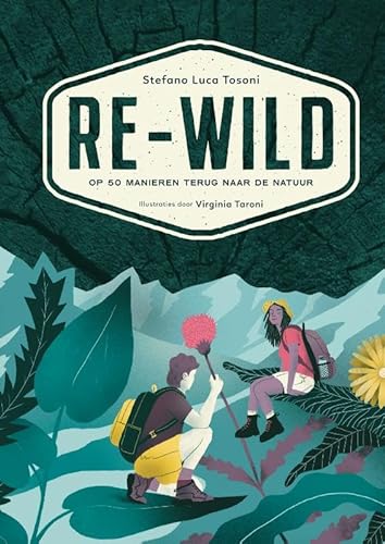 Re-wild: Op 50 manieren terug naar de natuur von Rebo Productions