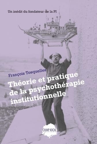 Théorie et pratique de la psychothérapie institutionnelle von CHAMP SOCIAL