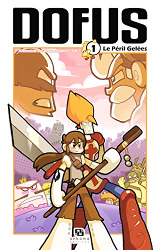 DOFUS T01 LE PERIL GELEES DOFUS T01 LE PERIL GELEES von ANKAMA