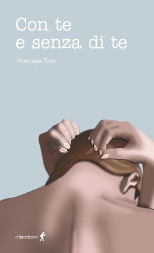 Con te e senza di te (Chiara Young Labirinti) von Chiaredizioni