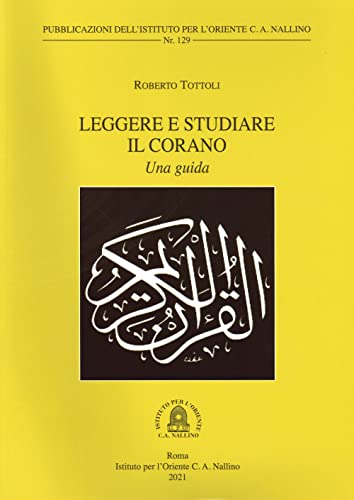 Leggere e studiare il Corano. Una guida (Istituto per l'Oriente C. A. Nallino) von Ist. per l'Oriente C.A. Nallino