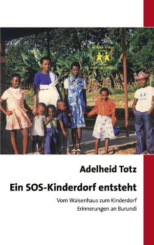 Ein SOS Kinderdorf Entsteht