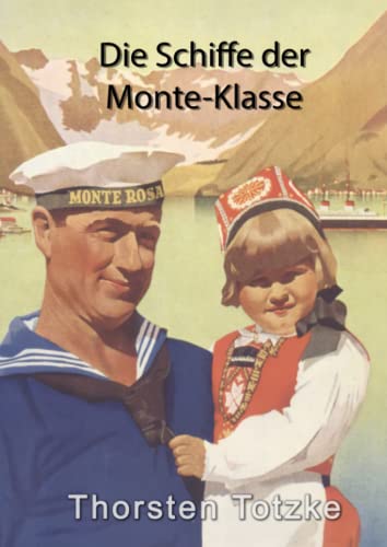 Die Schiffe der Monte-Klasse