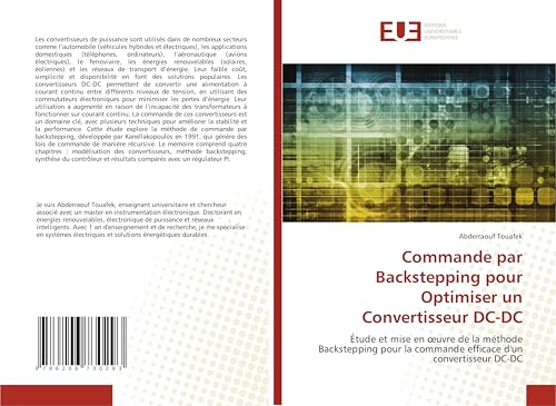 Commande par Backstepping pour Optimiser un Convertisseur DC-DC: Étude et mise en œuvre de la méthode Backstepping pour la commande efficace d'un ... la commande efficace d'un convertisseur DC-DC von Éditions universitaires européennes