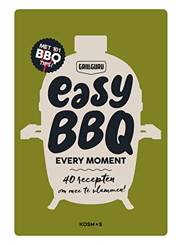 Easy BBQ: every moment (Grillguru) von Kosmos Uitgevers
