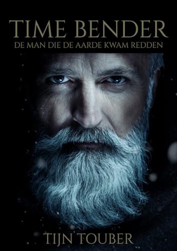 Time bender: de man die de aarde kwam redden